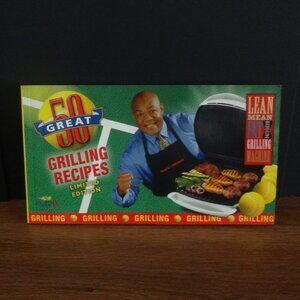 GEORGE FOREMAN ~ 100 Great Roasting & Grilling RECIPES Book ~ New
